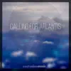 Calling for Atlantis - Single album lyrics, reviews, download