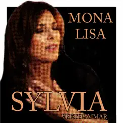 Mona Lisa (feat. Frank Buohler) - Single by Sylvia Vrethammar album reviews, ratings, credits