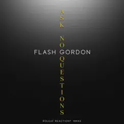 Ask No Questions - Single by Flash Gordon album reviews, ratings, credits