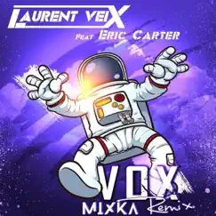 Vox (feat. Eric Carter) [Radio Remix Mixka] Song Lyrics