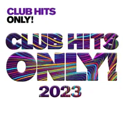 Clubhits Only! - 2023 by Various Artists album reviews, ratings, credits