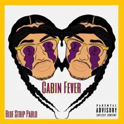 Cabin Fever by Blue Strip Pablo album reviews, ratings, credits