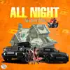 All Night (feat. JToxic) - Single album lyrics, reviews, download