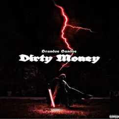 Dirty Money - Single by Brandoe Bandoe album reviews, ratings, credits