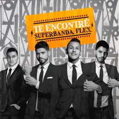 Te Encontré - Single by Superbanda & Flex album reviews, ratings, credits