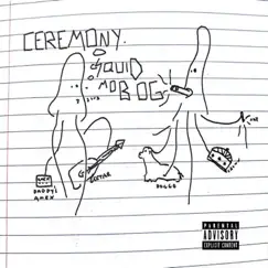 Ceremony - Single by Squid Mob Ocean Gang album reviews, ratings, credits