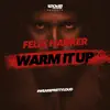 Warm It Up - Single album lyrics, reviews, download