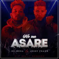 No Me Asare - Single by Jessy Frank & El Mega album reviews, ratings, credits