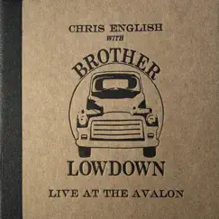Live at the Avalon by Chris English & Brother Lowdown album reviews, ratings, credits