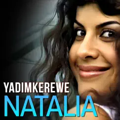 Yadimkerewe by Natalia album reviews, ratings, credits