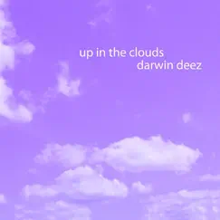 Up in the Clouds (Remixes) - Single by Darwin Deez album reviews, ratings, credits