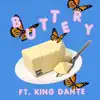 Buttery (feat. Yung Dante) - Single album lyrics, reviews, download