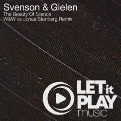 The Beauty of Silence - Single by Svenson & Gielen & Johan Gielen album reviews, ratings, credits