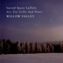 Sacred Space Lullaby Arr. For Cello and Piano Song Lyrics