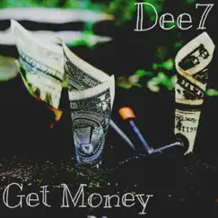 Get Money - Single by Dee7 album reviews, ratings, credits