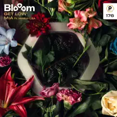 Get Low / Mia - Single by Blooom album reviews, ratings, credits