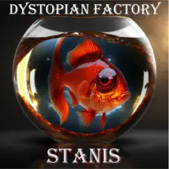 Stanis - Single by Dystopian Factory album reviews, ratings, credits