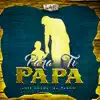 Para Ti Papá - Single album lyrics, reviews, download