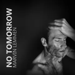 No Tomorrow - Single by Marvin Lemmen album reviews, ratings, credits