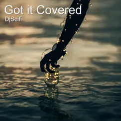 Got It Covered - Single by DjScifi album reviews, ratings, credits