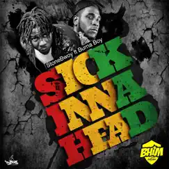 Sick Inna Head (feat. Burna Boy) - Single by Stonebwoy album reviews, ratings, credits