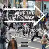 Out the Way (feat. Galaxy the Rapper & DaKidd JP) - Single album lyrics, reviews, download