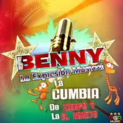 La Cumbia De La Jirafa Y El Monito by Benny La Expresión Musical album reviews, ratings, credits