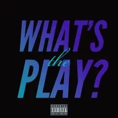 What's the Play? (feat. Leane) Song Lyrics