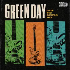 Otis Big Guitar Mix - Single by Green Day album reviews, ratings, credits