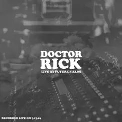 Live at Future Fields - EP by Doctor Rick album reviews, ratings, credits