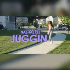 Juggin' - Single by Nashae Lee album reviews, ratings, credits