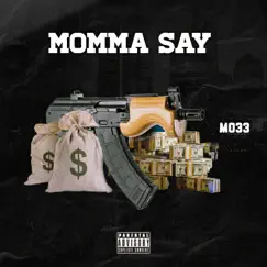 Momma Say - Single by M033 album reviews, ratings, credits