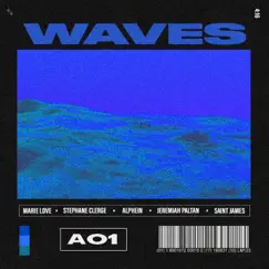 WAVES (feat. Marie Love, Stephane Clerge, Alphein, Jeremiah Paltan & Saint James) - Single by AO1 Collective album reviews, ratings, credits