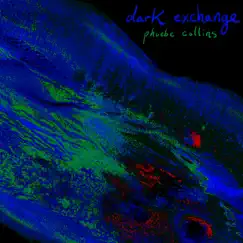 Dark Exchange - Single by Phoebe Collins album reviews, ratings, credits