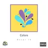 Colors, Pt. 1 - Single album lyrics, reviews, download