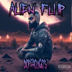 Alien Flip - Single by Dopeboyghost album reviews, ratings, credits