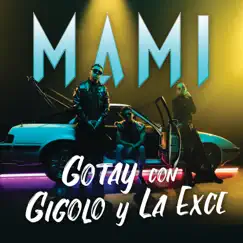 Mami - Single by Gotay & Gigolo Y La Exce album reviews, ratings, credits