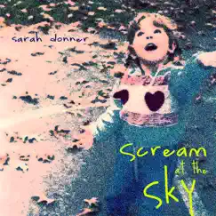 Scream at the Sky - Single by Sarah Donner album reviews, ratings, credits