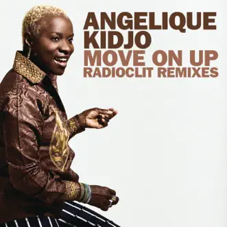 Move On Up (feat. John Legend) [Radioclit Remixes] - Single by Angelique Kidjo album download