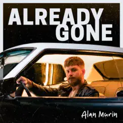 Already Gone - Single by Alan Murin album reviews, ratings, credits