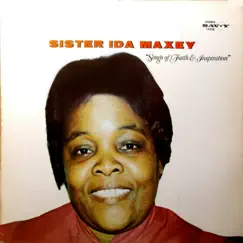 Songs of Faith & Inspiration by Sister Ida Maxey album reviews, ratings, credits