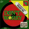 Don't Worry - Single album lyrics, reviews, download