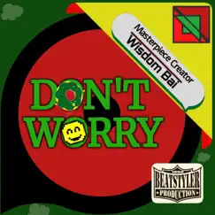 Don't Worry - Single by Wisdom Bai album reviews, ratings, credits