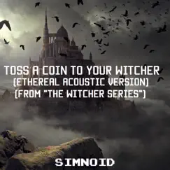 Toss a Coin To Your Witcher (Ethereal Acoustic Version) [From 