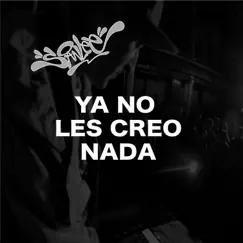 Ya No Les Creo Nada - Single by SanLee album reviews, ratings, credits