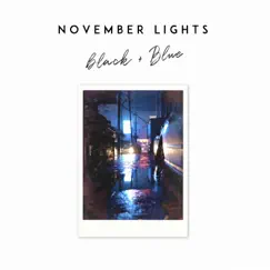 Black and Blue - Single by November Lights album reviews, ratings, credits