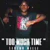 Too Much Time - Single album lyrics, reviews, download