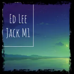 Jack M1 - Single by Ed Lee album reviews, ratings, credits