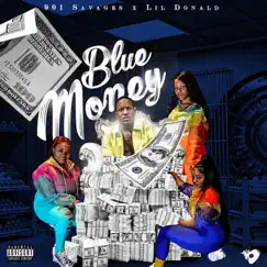 Blue Money (feat. Lil Donald) - Single by 901 Savages album reviews, ratings, credits
