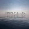 Harmony of the Ocean album lyrics, reviews, download